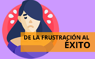 De la frustración al éxito