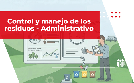 Control y manejo de los residuos - Administrativo
