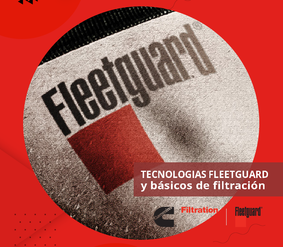 Tecnologías fleetguard y básicos de filtración